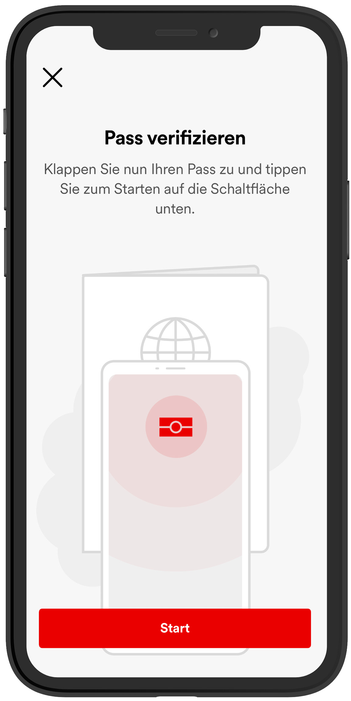 2. Klappen Sie den Reisepass zu. Tippen Sie auf Ihrem Mobiltelefon auf Start und schieben Sie das Smartphone über den Reisepass. Der Ausweis wird so auf Echtheit geprüft. 